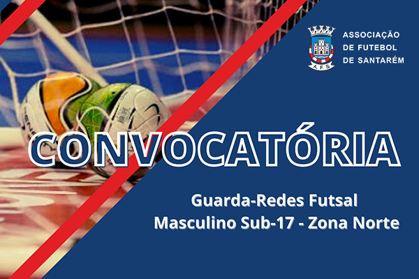  Treino Guarda-Redes Futsal Masculino Sub-17 - Zona Norte